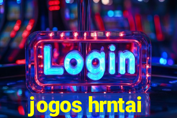 jogos hrntai